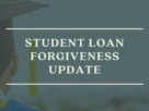 student loan forgiveness update
